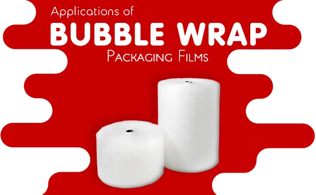 Applications of Bubble Wrap Packaging Films